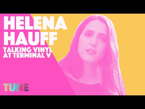 Helena Hauff talks vinyl at Terminal V | TUNE