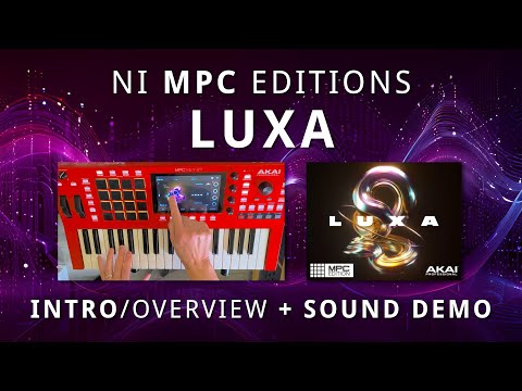 NI MPC Editions: LUXA - Introduction + Overview and Sound Demo with Arp Chord Patterns and XY Pad
