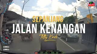 Download lagu Sepanjang Jalan Kenangan - Tetty Kadi | Musik Perjalanan | Video Perjalanan mp3