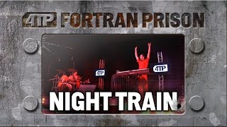 Night Train - Live at Fortran Prison