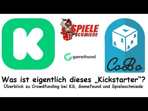 "Was ist eigentlich "Kickstarter"?" - Überblick zum Crowdfunding auf KS, Gamefound + Spieleschmiede