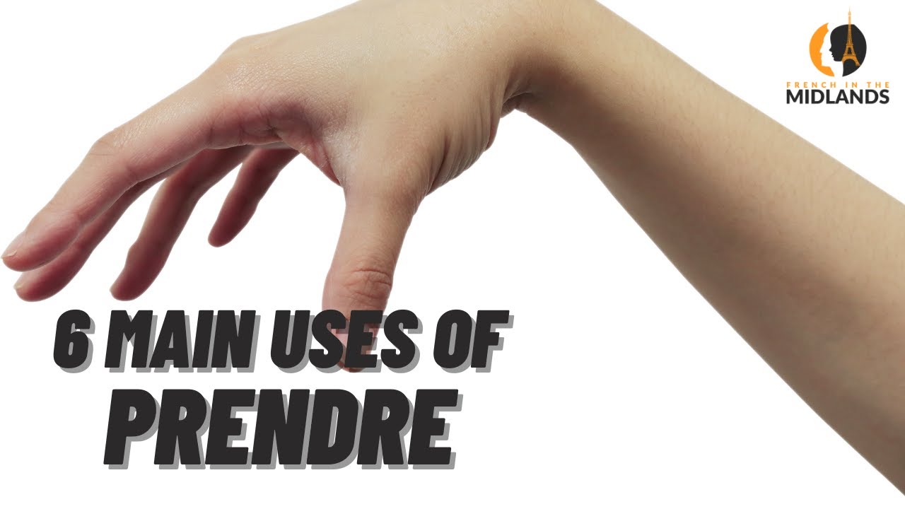 How to Use the Verb PRENDRE - 6 uses