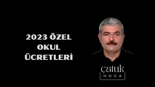 2023 ÖZEL OKUL ÜCRETLERİ
