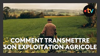 Agriculture, comment transmettre son exploitation ?