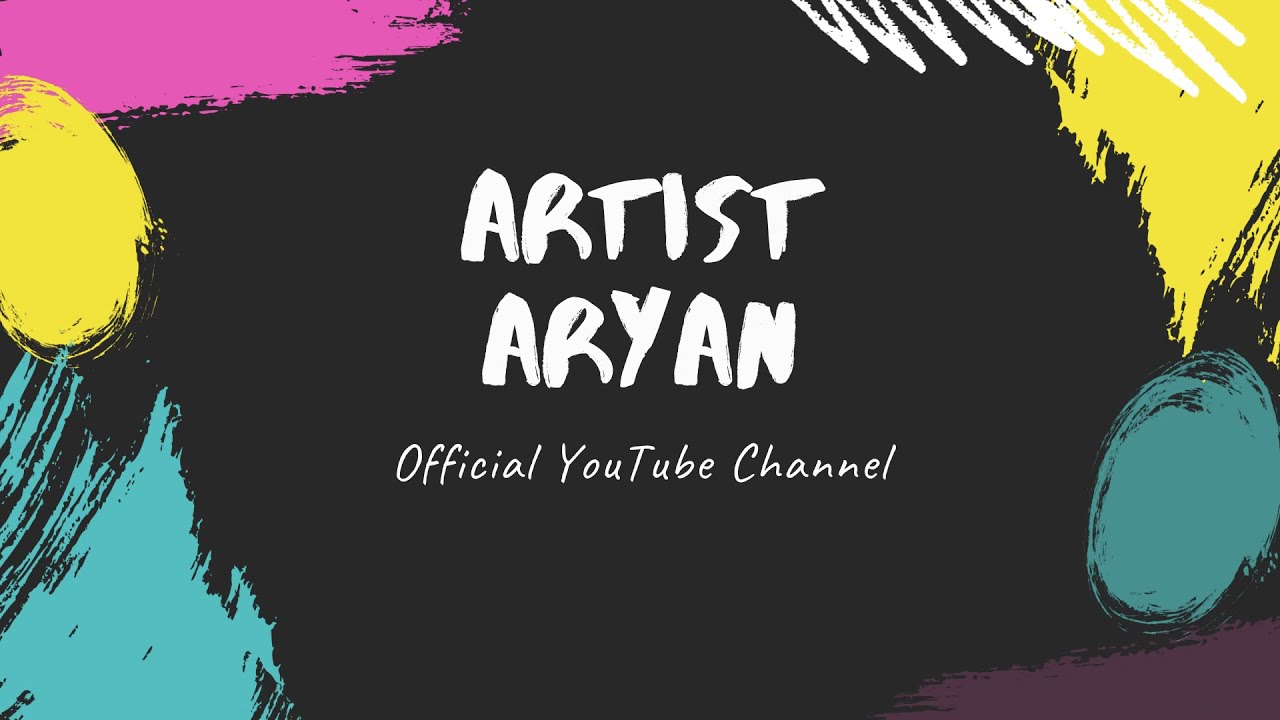 Welcome to Artist Aryan Official YouTube Channel - Artist Aryan Design Studio by Siddhant Aryan