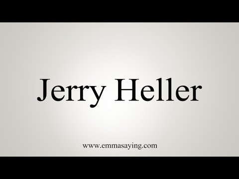 How to Pronounce Jerry Heller