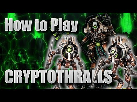 How to Play Necrons: Cryptothralls