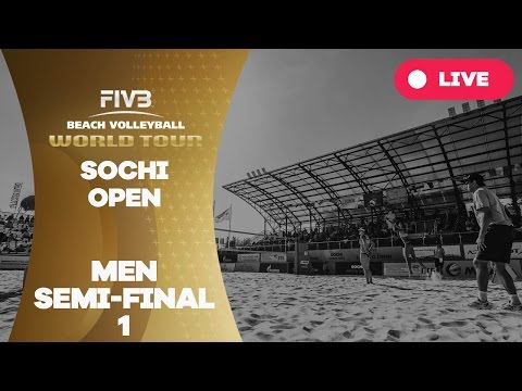 Sochi Open - Men Semi Final 1 - Beach Volleyball World Tour