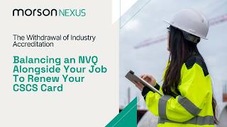 Industry Accreditation Withdrawal NVQ to Renew Your CSCS Card