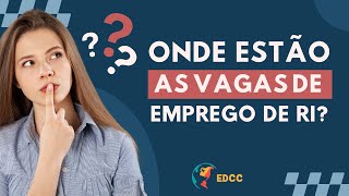 Onde estão os EMPREGOS de Relações Internacionais? | EDCC