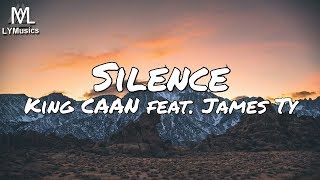 King CAAN feat. James Ty - Silence (Lyrics) - YouTube