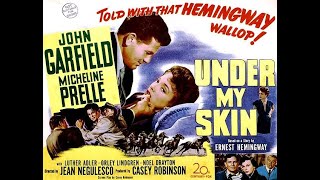 UNDER MY SKIN (1950) Theatrical Trailer - John Garfield, Micheline Presle, Luther Adler