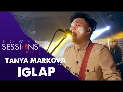 Tower Sessions Live - Tanya Markova - Iglap