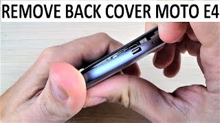 REMOVE BACK COVER Motorola MOTO E4