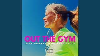 Out the Gym Music Video