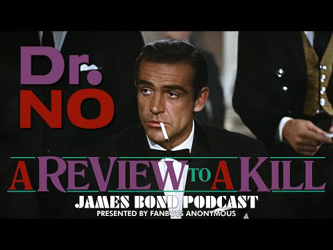 DR. NO: A Review to a Kill (James Bond 007 Podcast)