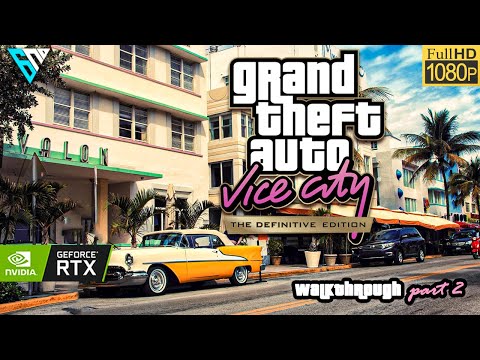 GTA Vice City: DEFINITIVE EDITION | Walkthrough Part 2 |  Ray Tracing Graphics | No Commentary