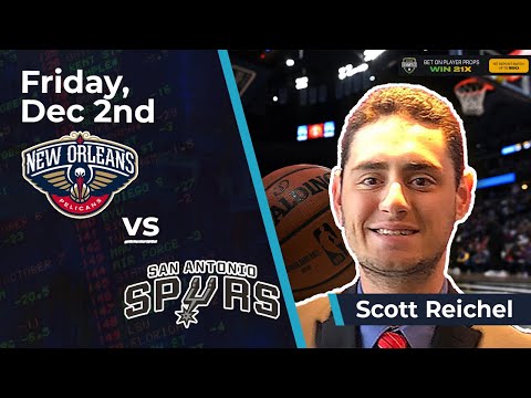 Free NBA Betting Pick- New Orleans Pelicans vs. San Antonio Spurs, 12/2/2022: Scott's Selections