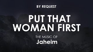 Put That Woman First | Jaheim