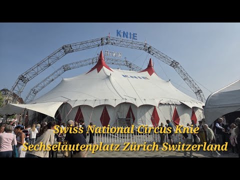 SWISS NATIONAL CIRCUS KNIE SECHSELÄUTENPLATZ ZÜRICH SWITZERLAND