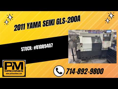 2011 YAMA SEIKI GLS-200A CNC Lathes | PM Machines (1)