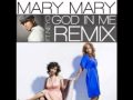 God In Me Remix Mary Mary Featuring Neyo