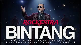 Download lagu BINTANG (ROCKESTRA Version) mp3