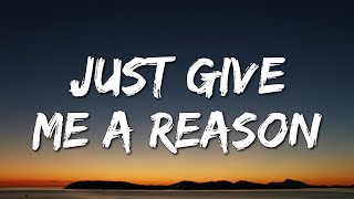 P!nk - Just Give Me a Reason (Lyrics) [4k]