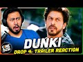 DUNKI DROP 4 REACTION | Shah Rukh Khan | Rajkumar Hirani | Taapsee | Vicky | Boman