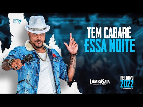 Lambasaia • Tem Cabaré essa noite