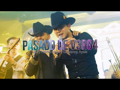 Larry Hernandez y Giovanny Ayala - Pasado De V3rg4 (En Vivo)