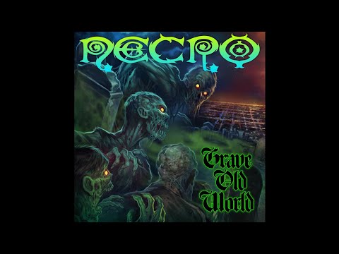 NECRO - "GRAVE OLD WORLD"