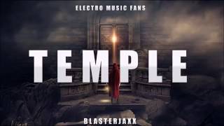 Blasterjaxx -Temple (Original Mix)