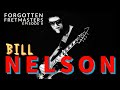 Forgotten Fretmasters 8 Bill Nelson