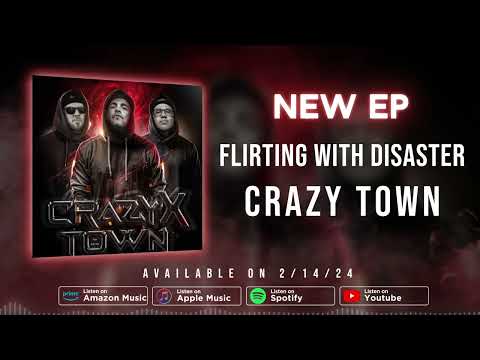 Crazy Town x - FLIRTING WITH DISASTER EP Available on 02/14/24