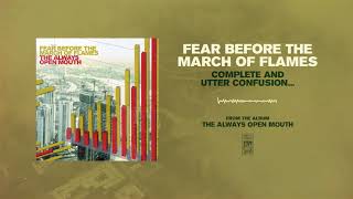 Fear Before The March of Flames &quot;Complete and Utter Confusion...&quot;