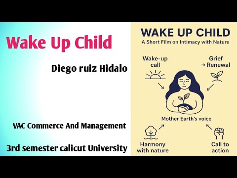 Wake Up Child (short film) directed by Diego ruiz Hidalo summary In Malayalam. Fyugp VAC Commerce
