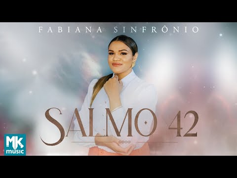 Salmo 42 - Fabiana Sinfrônio