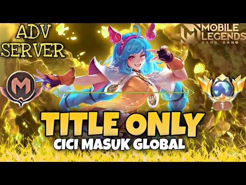 Namatin Mobile Legends Sampai Top Global 1 Cici Only