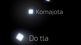 Komajota - Do tla (official video 2014)
