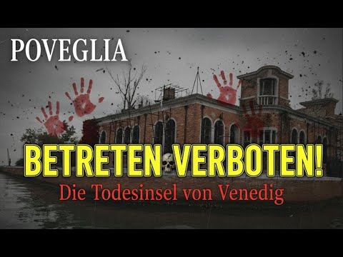 Poveglia Island - Das dunkle Geheimnis der Toteninsel von Venedig | Dokumentation