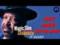 Magic Slim & The Teardrops - I Ain't Lookin' For No Love (Kostas A~171)