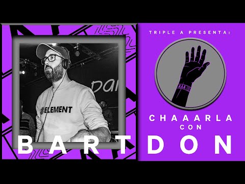 🅰️ 🅰️ 🅰️ TRIPLE A presenta: CHAAARLA con Bartdon (Paris15 - Spektra) 🅰️ 🅰️ 🅰️