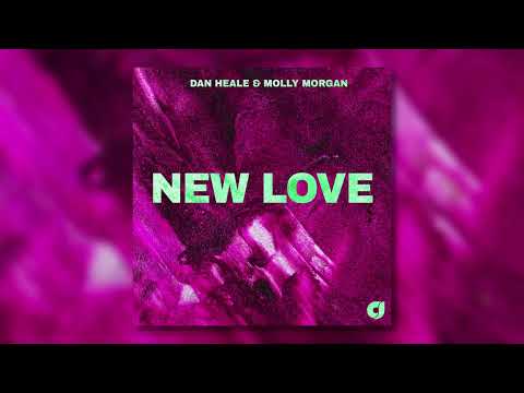 Dan Heale & Molly Morgan - New Love (Audio)