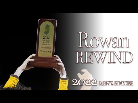 Rowan Rewind | 2022 Men's Soccer