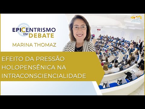 Epicentrismo em Debate 67 - Efeito da Pressão Holopensênica na Intraconsciencialidade