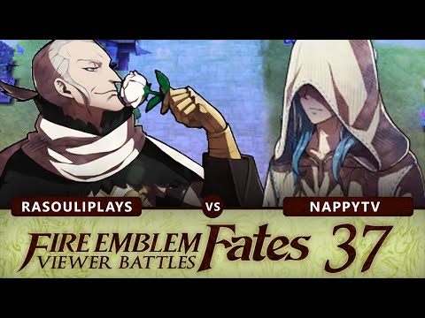 Fire Emblem: Fates (Viewer Wi-Fi Battles) - Part 37: Rasouli x NappyTV! | RasouliPlays