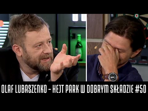 OLAF LUBASZENKO - HEJT PARK W DOBRYM SKŁADZIE #50