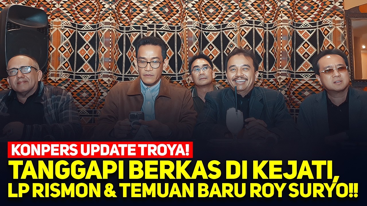 LIVE! KONPERS UPDATE TROYA! TANGGAPI BERKAS DI KEJATI, LP RISMON & TEMUAN BARU ROY SURYO!!