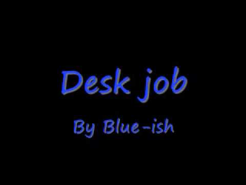 Blue-ish Desk job